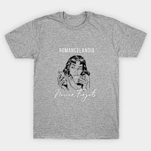 Romancelandia Never Forgets - white T-Shirt